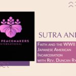 Sutra and Bible: Faith and the WWII Japanese American Incarceration
