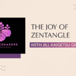 The Joy of Zentangle (Workshop)